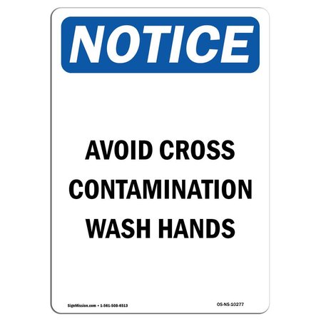 SIGNMISSION OSHA Sign, Avoid Cross Contamination Wash Hands, 24in X 18in Rigid Plastic, 18" W, 24" L, Portrait OS-NS-P-1824-V-10277
